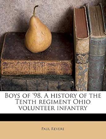 Buy Boys of '98. a History of the Tenth Regiment Ohio Volunteer ...
