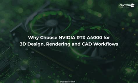NVIDIA RTX A4000 for 3D Design, Rendering and CAD Workflows