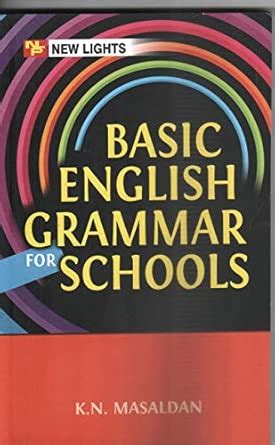Basic English Grammar For Schools : Kn Masaldan: Amazon.in: Books
