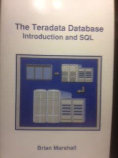 Buy The Teradata Database: Introduction And SQL Book Online at Low ...