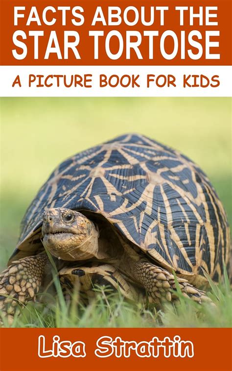Facts About The Star Tortoise (A Picture Book For Kids 79) eBook ...