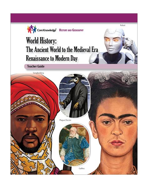 World History: The Ancient World to the Medieval Era and Renaissance to Modern Day: CKHG Teacher ...