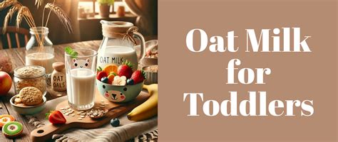 Oat Milk for Toddlers: A Healthy, Dairy-Free Option – Grabenord