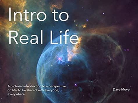 Intro to Real Life: A Pictorial Introduction to the Christian Worldview ...