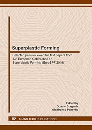 Superplastic Forming: Volume 306 (Solid State Phenomena, Volume 306 ...
