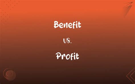 Benefit vs. Profit: What’s the Difference?