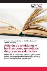 Adicion de almidones y harinas como mimeticos de grasa en salchichas ...