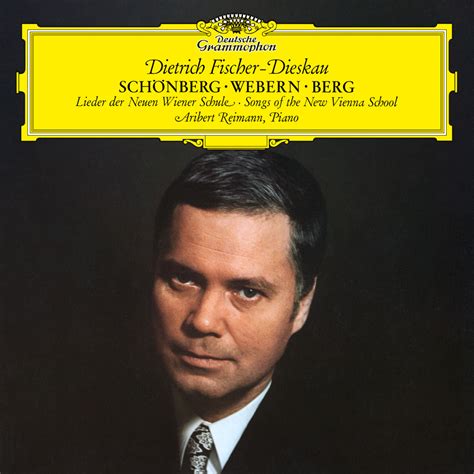SCHOENBERG · WEBERN · BERG Lieder / Fischer-Dieskau | Deutsche Grammophon