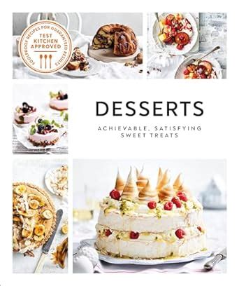 Buy Desserts: Achievable, Satisfying Sweet Treats (Australian Women's ...