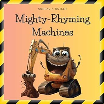 Mighty-Rhyming Machines: A Book for Toddlers About Construction ...