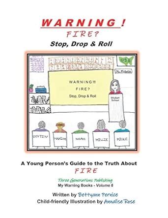 Warning! Fire Stop, Drop & Roll: A Young Person's Guide to the Truth ...