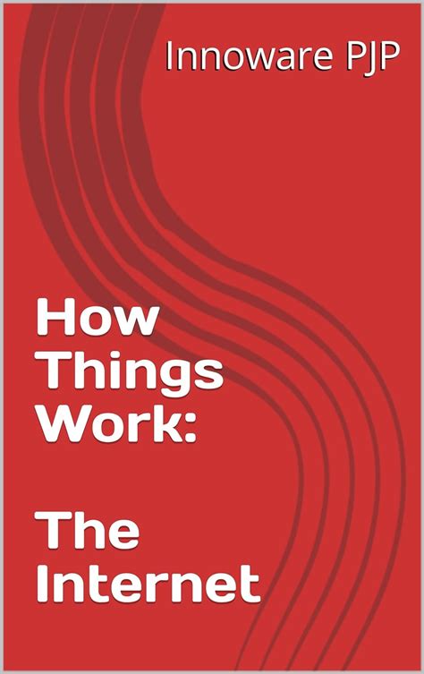 How Things Work: The Internet eBook : PJP, Innoware: Amazon.in: Books