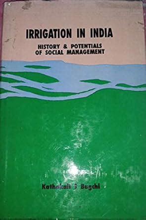 Buy Irrigation in India: History & potentials of social management Book ...