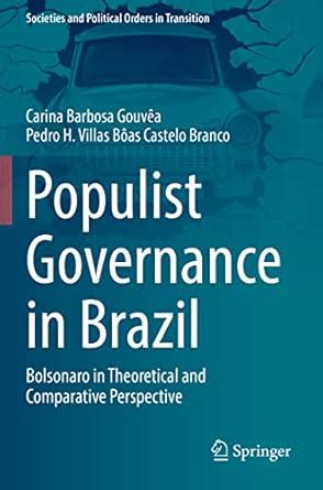Populist Governance in Brazil: Bolsonaro in Theoretical and Comparative ...