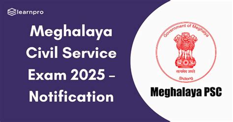 Meghalaya Civil Service Exam 2025 – Notification, Eligibility ...
