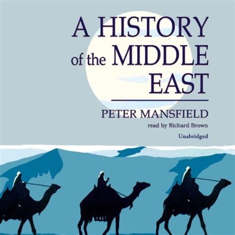 A History of the Middle East (Audio Download): Peter Mansfield, Richard ...