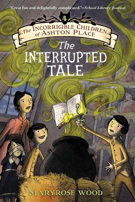 The Incorrigible Children of Ashton Place: Book IV: The Interrupted ...
