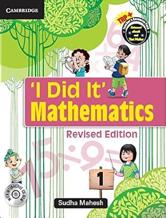 I Did It Mathematics Level 1 Students Book With Cd-Rom : Sudha Mahesh ...