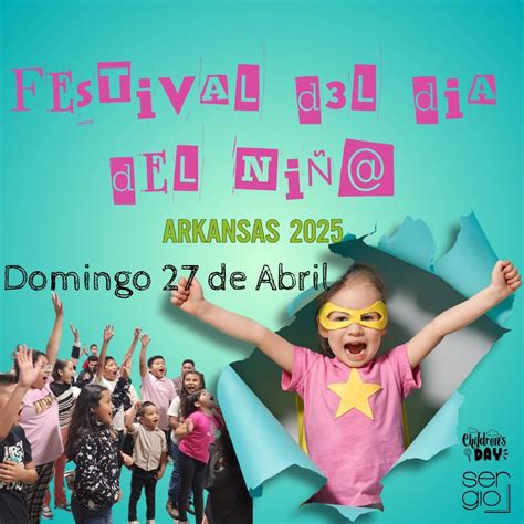 Festival del dia del Niñ@ 2025, Rivera's Event Center, Little Rock, 27 ...