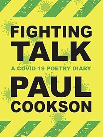 Fighting Talk: A COVID-19 Poetry Diary eBook : Cookson, Paul, Riddell ...