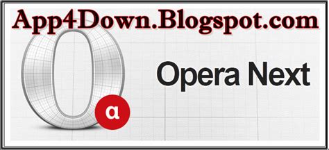 Opera Next download for free - GetWinPCSoft