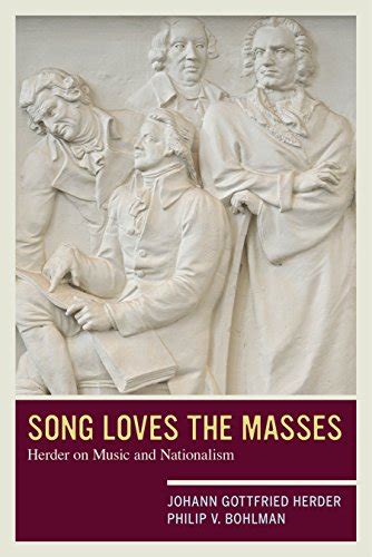 Song Loves the Masses: Herder on Music and Nationalism eBook : Herder ...