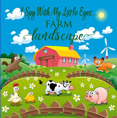 I Spy With My Little Eyes.....Farm Landscape eBook by Little House ...