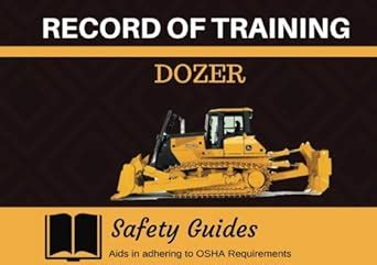 Dozer Record of Training: Earth Moving Machine Training Logbook ...