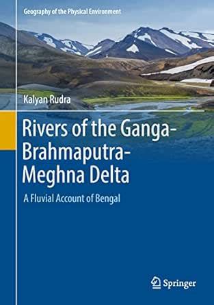 Rivers of the Ganga-Brahmaputra-Meghna Delta: A Fluvial Account of ...
