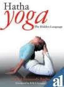 Hatha Yoga (Used) The Hidden Language: Buy Hatha Yoga (Used) The Hidden ...