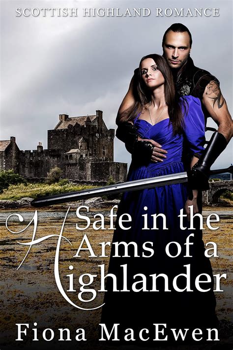 Safe in the Arms of a Highlander eBook : MacEwen, Fiona: Amazon.in ...