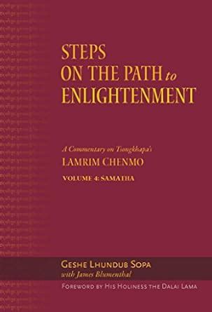 Steps on the Path to Enlightenment: A Commentary on Tsongkhapa's Lamrim ...