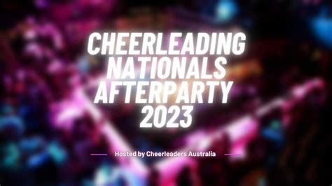 Cheer & Dance Nationals Afterparty 2023 - Back to Melbourne, Secret ...