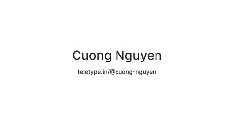 Cuong Nguyen — Teletype
