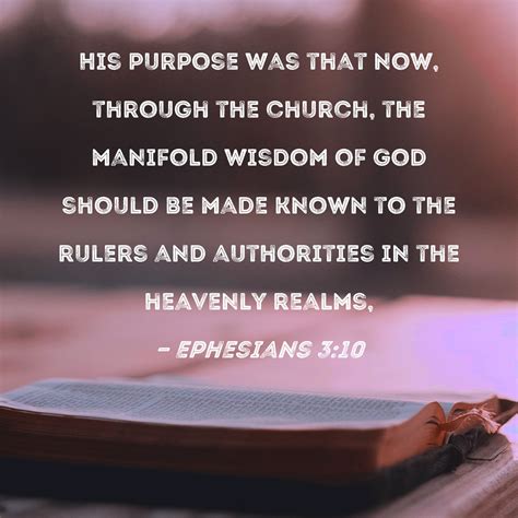 Ephesians 3:10 His purpose was that now, through the church, the ...