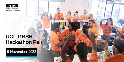 UCL GBSH Hackathon Fair, UCL East - Marshgate, London, 9 November 2023 ...