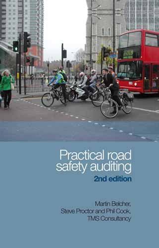 Practical Road Safety Auditing, second edition : Belcher, Martin ...