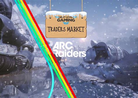 Arc Raiders Community Night & Traders Market, Next Level Gaming ...