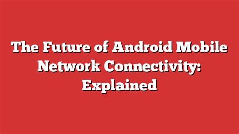 Image result for Android Cellular Network