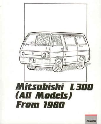 Buy Mitsubishi Owner's Repair Guide: L300 Van, 1980 to 1986, All Models ...