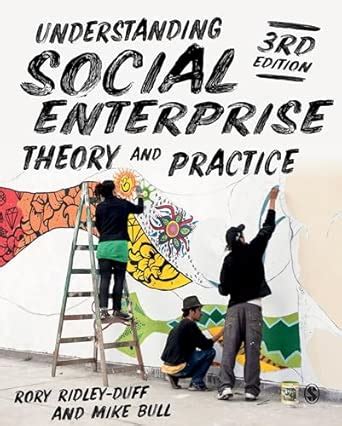 Understanding Social Enterprise: Theory and Practice : Ridley-Duff ...