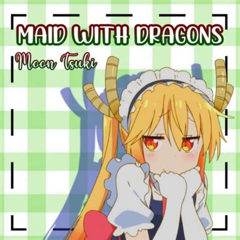 Maid with Dragons From "Kobayashi - San Chi No Maid Dragon" Spanish Version - Single музыка из ...