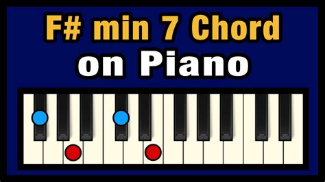 F# min 7 Chord on Piano (Free Chart) – Professional Composers