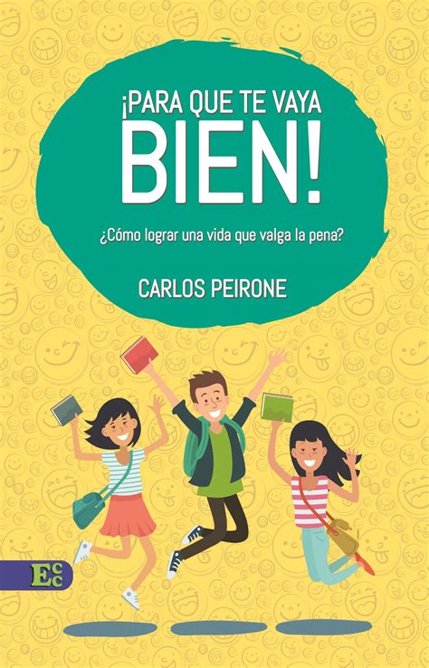 ¡PARA QUE TE VAYA BIEN! ¿Cómo lograr una vida que valga la pena ...