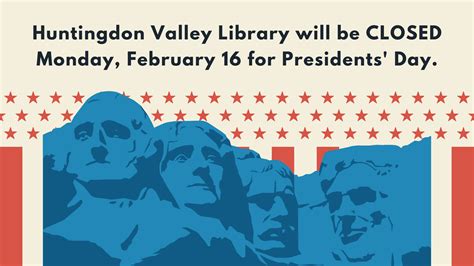 Library Closed Monday, Feb. 16 for Presidents’ Day – Huntingdon Valley ...