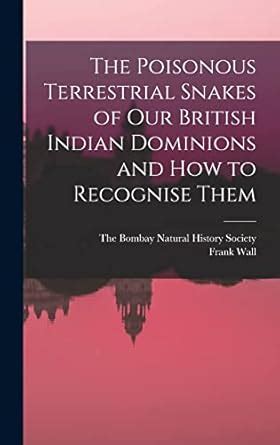Buy The Poisonous Terrestrial Snakes of Our British Indian Dominions ...
