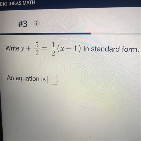 write y + 5/2 = 1/2 (x - 1) in standard form - brainly.com