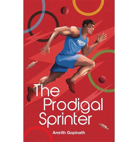 The Prodigal Sprinter: A Sports Fiction Book by Amrith Gopinath ...