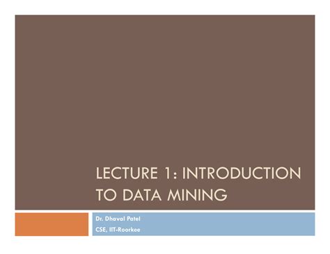 Lecture 1 Introduction to Data Mining - LECTURE 1: INTRODUCTION TO DATA ...