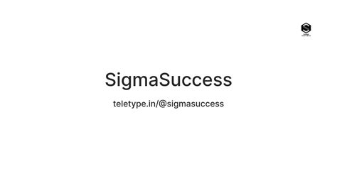 SigmaSuccess — Teletype